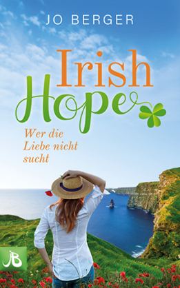 Irish Hope Wer die Liebe nicht sucht Jo Berger
